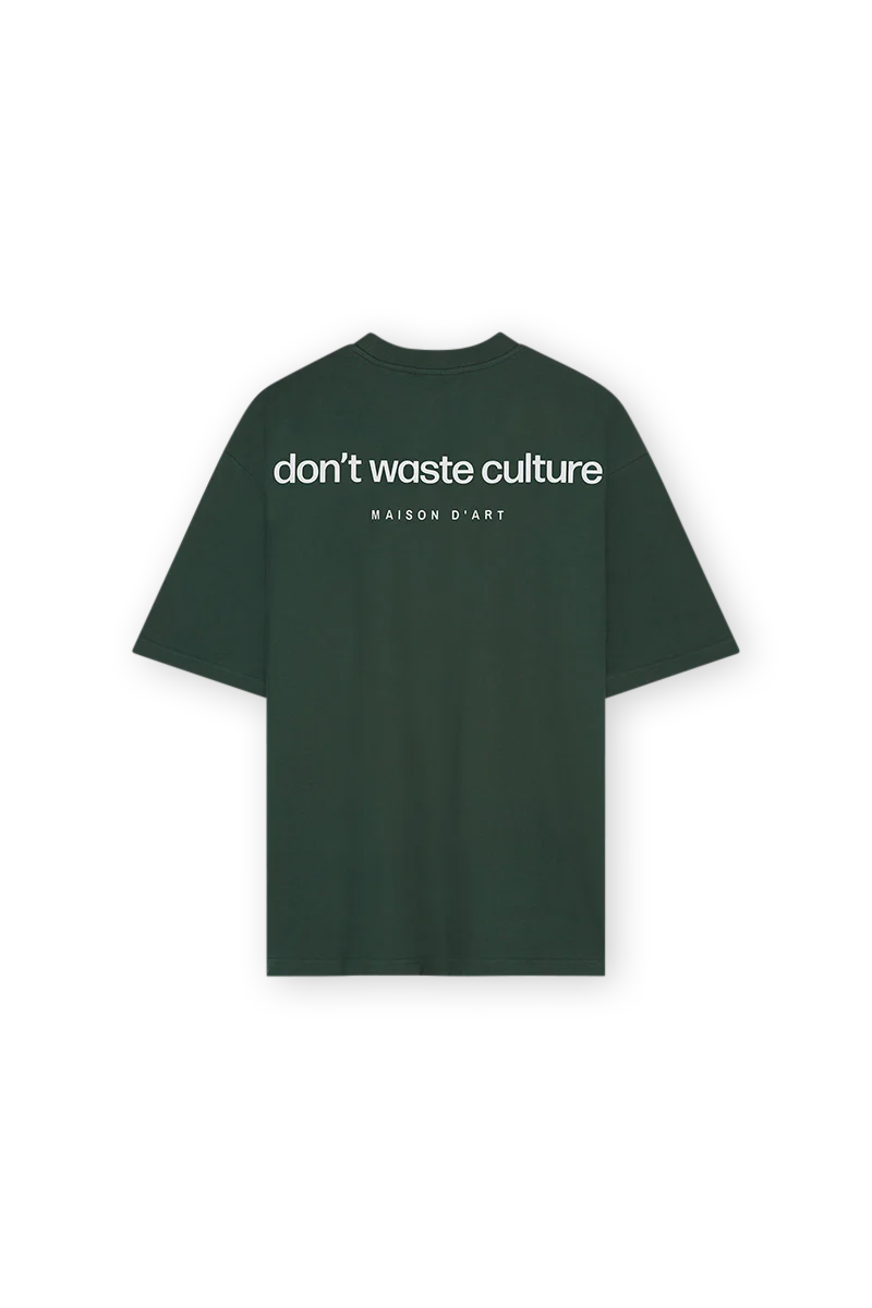 DONT WASTE CULTURE MARTIN